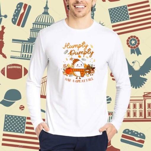 Humpty Dumpty Had A Great Fall Thanksgiving Autumn Season T-Shirt