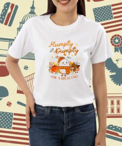 Humpty Dumpty Had A Great Fall Thanksgiving Autumn Season T-Shirt