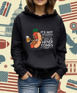 It's Not Oktoberfest Until My Wiener Comes Out Funny Men T-Shirt