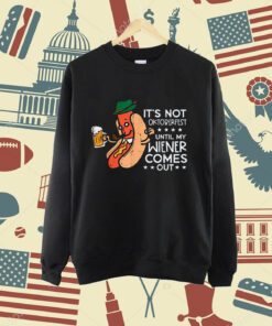 It's Not Oktoberfest Until My Wiener Comes Out Funny Men T-Shirt