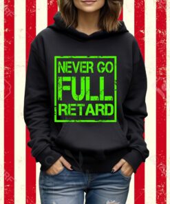 Perfect NEVER GO FULL RETARD Nerd Geek Funny Graphic T-Shirt