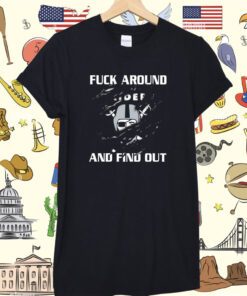 Raiders Fuck Around And Find Out Shirts