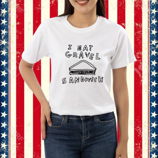 Shirt Zoebread I Hate Gravel Sandwich-Unisex T-Shirt