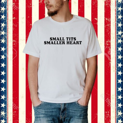 Small Tits Smaller Heart Shirt-Unisex T-Shirt