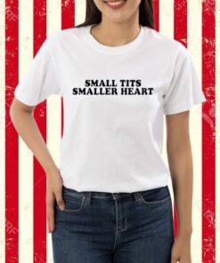 Small Tits Smaller Heart Shirt-Unisex T-Shirt