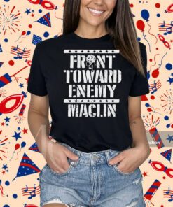 Steve maclin front toward enemy T-shirt