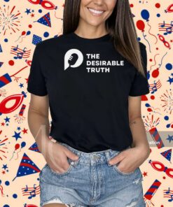 The Desirable Truth T-shirt