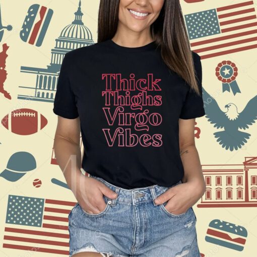 Thick Thighs Virgo Vibes Melanin Black Women Horoscope T-Shirt