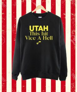 Utah This Hit Vice A Hell Shirt-Unisex T-Shirt
