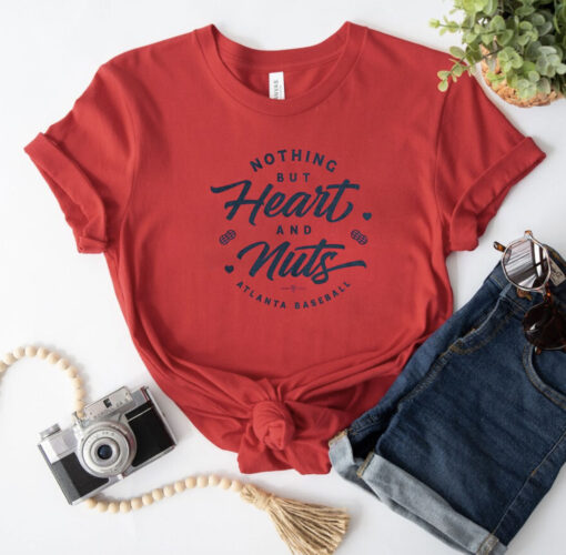 Nothing But Heart And Nuts Atlanta Baseball Tee Shirt