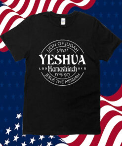 Yeshua Hamashiach Jesus is Messiah 2023 TShirt