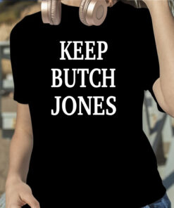 Keep Butch Jones T-Shirt