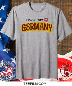 Kissed From Love Germany Shirts