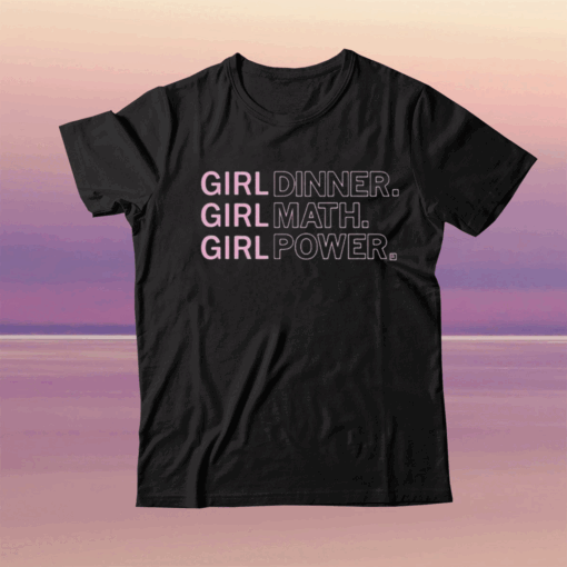 Girl Dinner Girl Math Girl Power TShirt