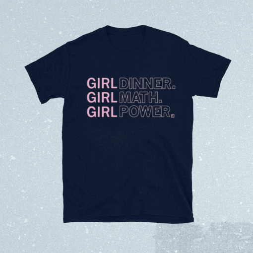 Girl Dinner Girl Math Girl Power TShirt