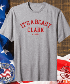 It’s A Beaut Clark Christmas T-Shirt