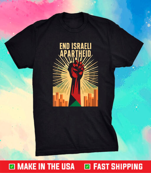 STAND FOR JUSTICE END ISRAEL APARTHEID PALESTINE SHIRTS