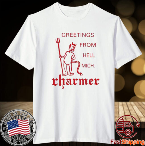 Charmer Greeting From Hell Mich Shirt