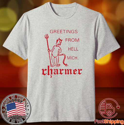 Charmer Greeting From Hell Mich Shirt