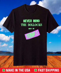 Never Mind The Bollocks Here's The Terfs TShirt