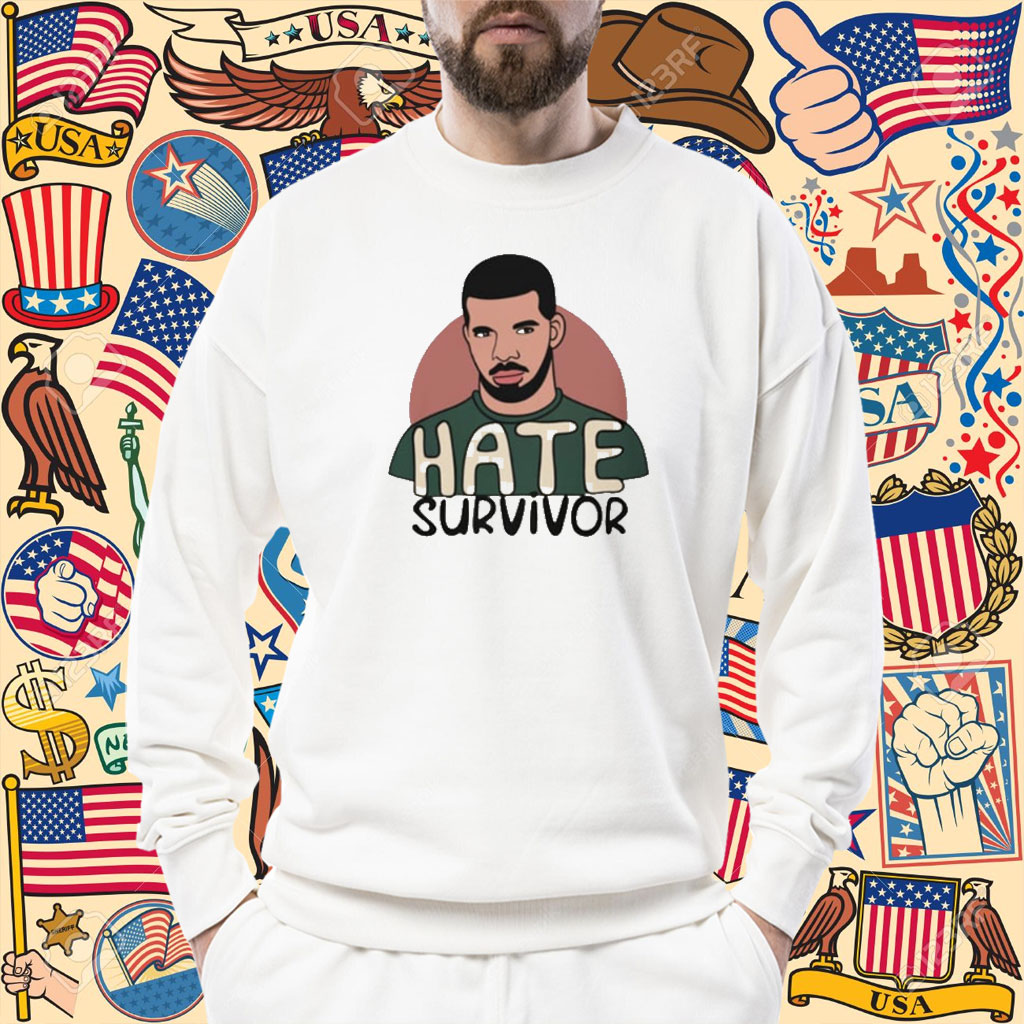 Hate Survivor Drake Official T-Shirt