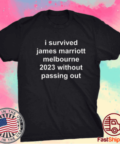 I Survived James Marriott Melbourne 2023 Without Passing Out T-Shirt