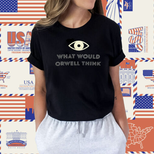 Elon Musk What Would Orwell Think Tee Shirt