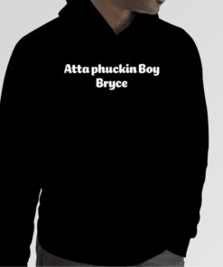Atta Boy Harper Atta Phuckin Boy Bryce Official TShirt
