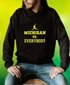 Michigan Vs Everybody Jordan Shirt