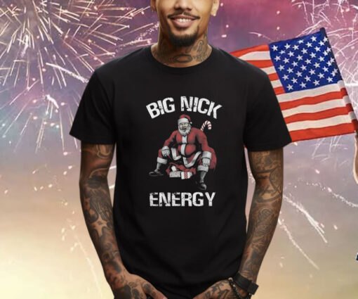 Big Nick Energy Christmas Holiday TShirt