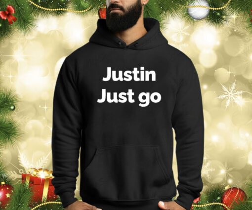 Justin Just Go Shirt