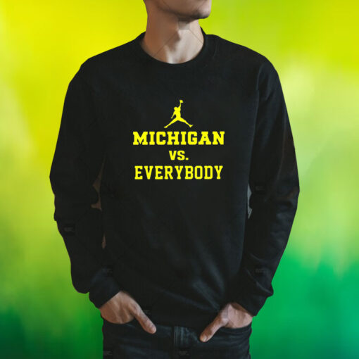 Michigan Vs Everybody Jordan Shirt