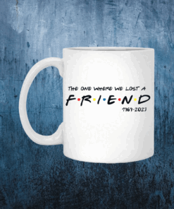 The One Where We All Lost A Friend Matthew Perry Mug