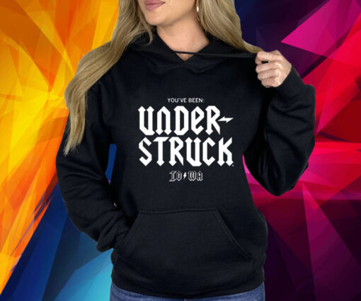 You've Been Under Struck Io To Wa T-Shirt