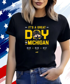 Its A Great Day In Michigan T-Shirt
