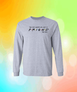 The One Where We All Lost A Friend Matthew Perry Long Sleeve Shirt