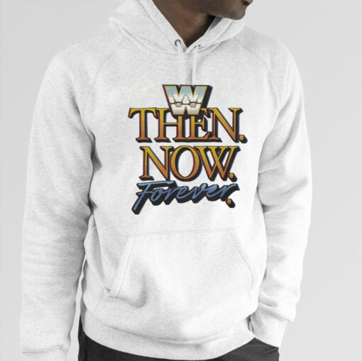 Then Now Forever Wwe TShirt