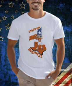 Texas Longhorns Stood On Business T-Shirt