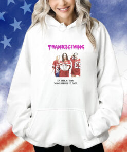 Thanksgiving In Theaters November 17 2023 Hoodie