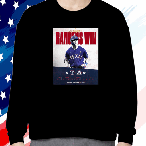 Went And Took It Rangers Win World Series Sweatshirt