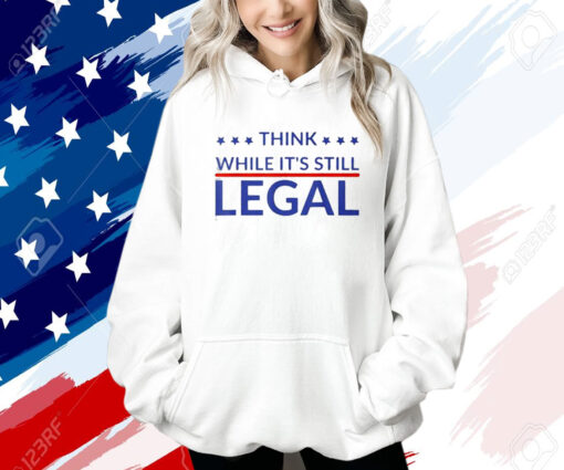 Rhianna Think While Its Still Legal T-Shirt