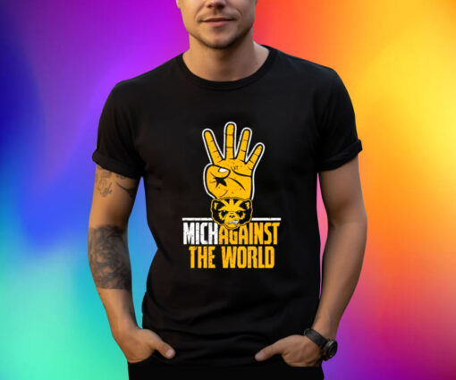 Michigan Wolverines For Nichagainst The World T-Shirt