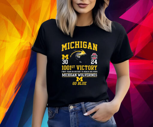 Michigan 1001st Victory First Team In History To Reach 1001 Wins Michigan Wolverines Go Vlue Shirt