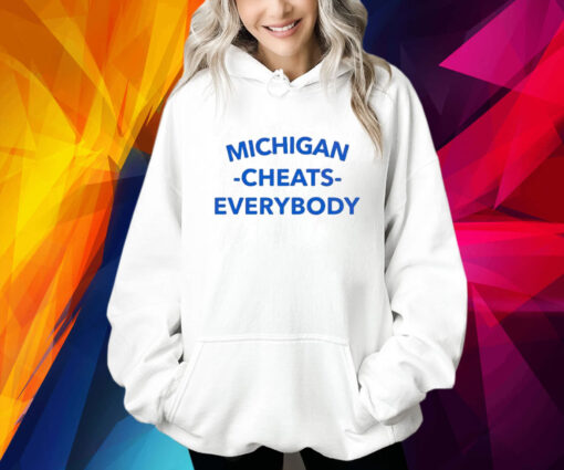 Michigan Cheats Everybody T-Shirt