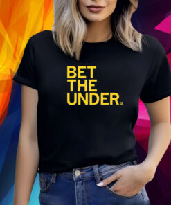 Bet The Under T-Shirt