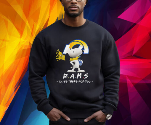 Los Angeles Rams x Snoopy I’ll Be There For You Sweatshirt Shirt