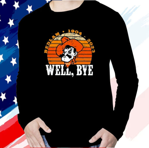 Rob Willie Bedlam 1904 2023 Well Bye Long Sleeve Shirt