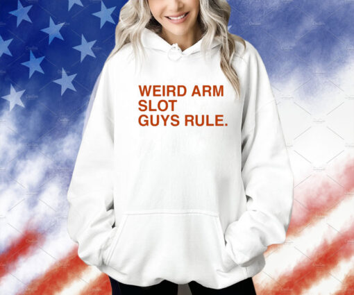 Stephen Schoch Weird Arm Slot Guys Rule T-Shirt