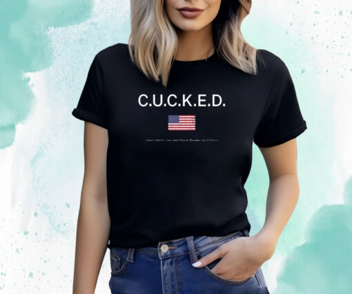 Dan White Cucked Citizens United For Conservation Kindness Education And Us Defense T-Shirt