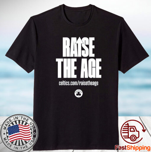 The Celtics Raise The Age Shirt